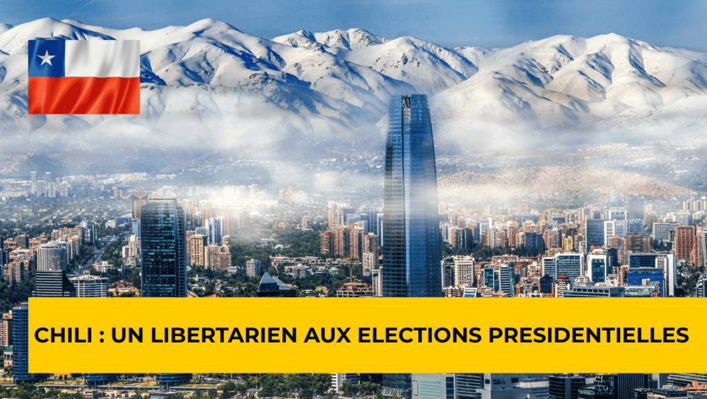 Chili : un libertarien aux élections présidentielles.